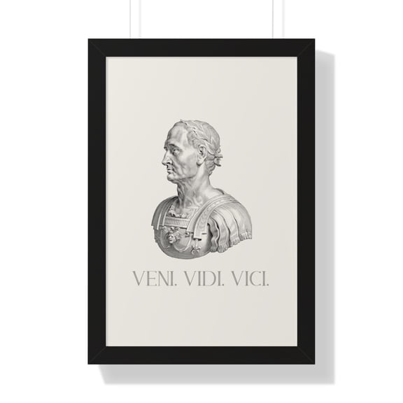 Veni Vidi Vici | Julius Caesar Print with Frame