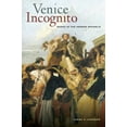 thumbnail image 1 of Venice Incognito : Masks in the Serene Republic (Edition 1) (Paperback), 1 of 1