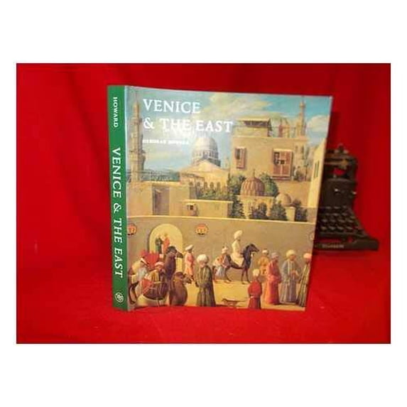Pre-Owned Venice and the East: The Impact of the Islamic World on Venetian Architecture, 1100–1500 (Hardcover) 0300085044 9780300085044