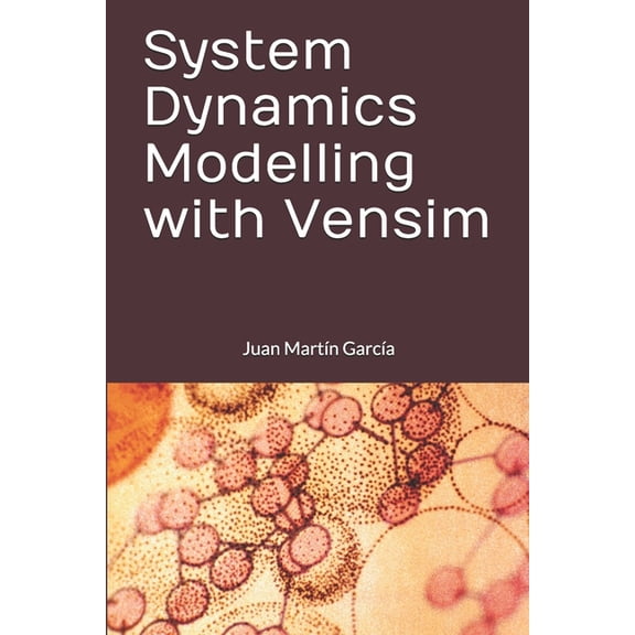 Vensim System Dynamics Modelling with Vensim, Book 2020, (Paperback)