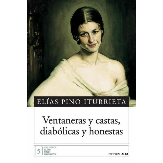 Ventaneras y Castas, Diabolicas y Honestas