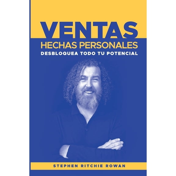 Ventas Hechas Personales: Libera Todo Tu Potencial, (Paperback)