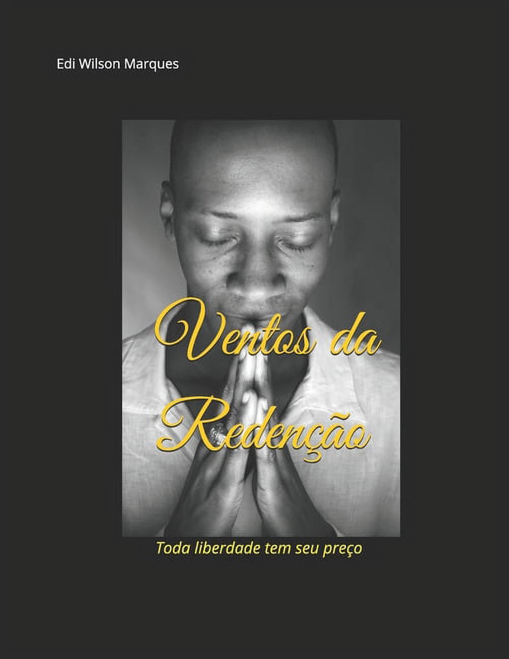 Ventos da Redenção: Toda liberdade tem seu preço (Paperback)