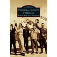 thumbnail image 1 of Ventura County Veterans: World War II to Vietnam (Hardcover), 1 of 1