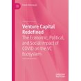 thumbnail image 1 of Venture Capital Redefined: The Economic, Political, and Social Impact of Covid on the VC Ecosystem, (Paperback), 1 of 1