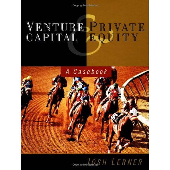 Pre-Owned Venture Capital and Private Equity: A Casebook (Hardcover) 0471322865 9780471322863