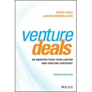 Venture Deals Be Smarter Than Your Lawyer and Venture Capitalist, Hardcover