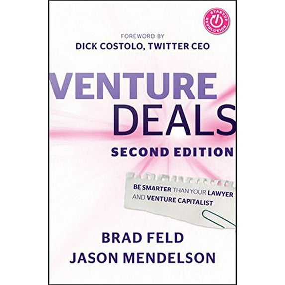 Pre-Owned Venture Deals: Be Smarter Than Your Lawyer and Venture Capitalist (Hardcover) 1118443616 9781118443613