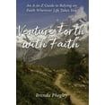 thumbnail image 1 of Venture Forth with Faith: An A-to-Z Guide to Relying on Faith Wherever Life Takes You, (Hardcover), 1 of 1