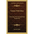 thumbnail image 1 of Venture With Ideas: Meetings With Gurdjieff And Ouspensky (Hardcover), 1 of 1