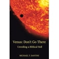 thumbnail image 1 of Venus: Don't Go There: Unveiling a Biblical Hell, (Paperback), 1 of 1