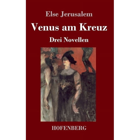 Venus am Kreuz: Drei Novellen, (Hardcover)