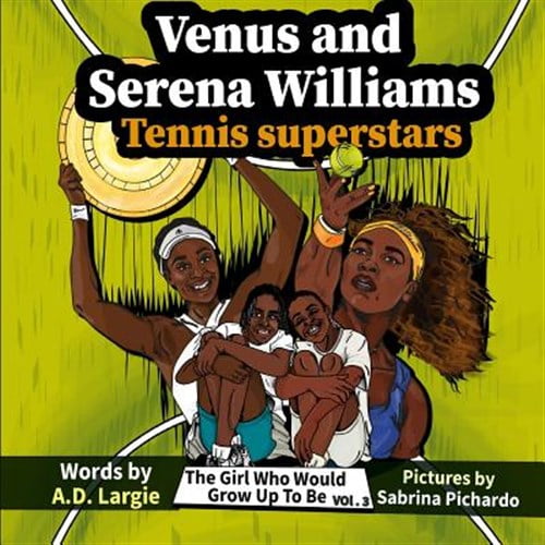 Venus and Serena Williams: Tennis Superstars