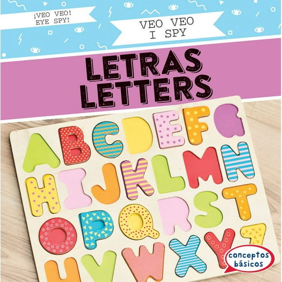 ¡Veo Veo! / Eye Spy!: Veo Veo Letras / I Spy Letters (Hardcover)