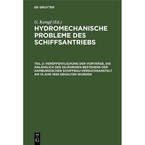 Verffentlichung Der Vortrge, Die Anllich Des 25jhrigen Bestehens Der Hamburgischen Schiffbau-Versuchsanstalt Am 14., (Hardcover)
