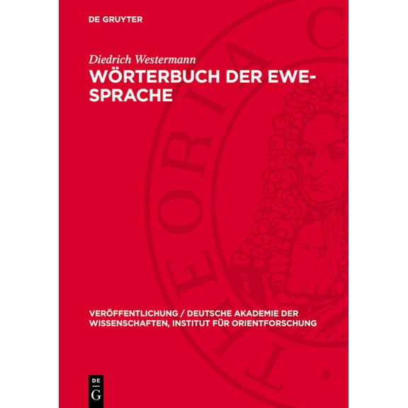 Verffentlichung / Deutsche Akademie Der Wrterbuch Der Ewe-Sprache, Book 8, (Hardcover)