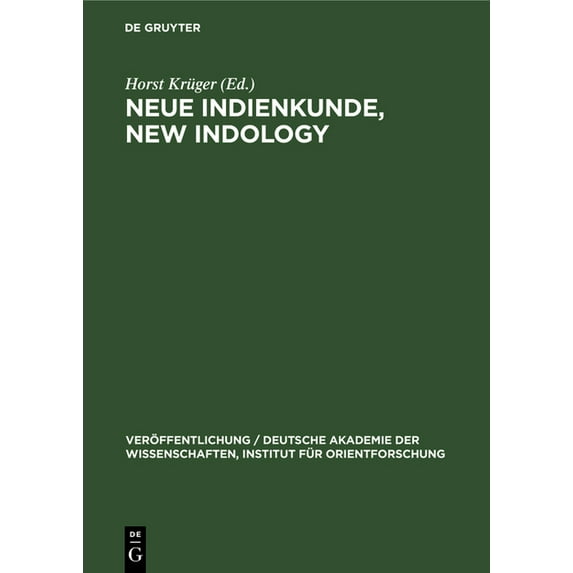 Veröffentlichung / Deutsche Akademie Der Neue Indienkunde, New Indology: Festschrift Walter Ruben Zum 70. Geburtstag, Book 72, (Hardcover)