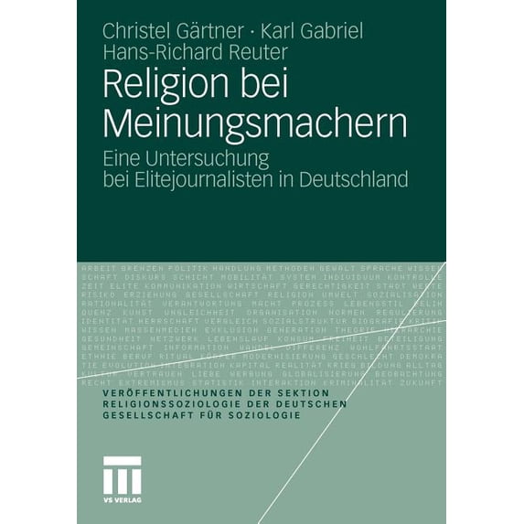VerÃ¶ffentlichungen Der Sektion Religions Religion Bei Meinungsmachern: Eine Untersuchung Bei Elitejournalisten in Deutschland, (Paperback)