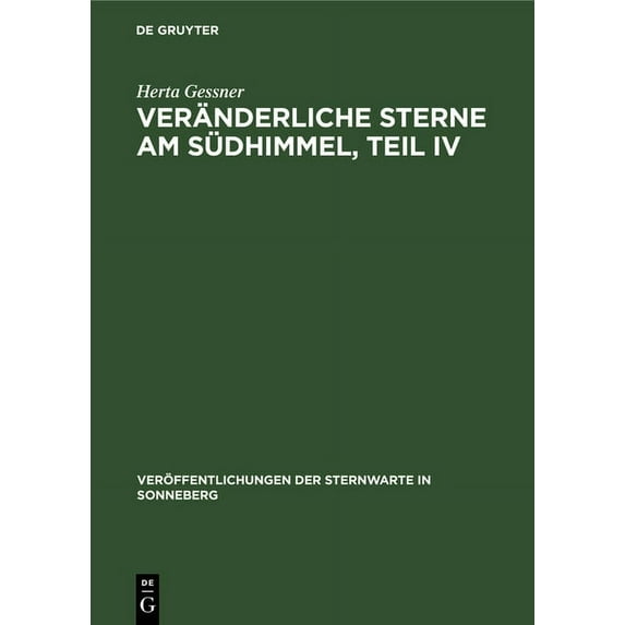 Veröffentlichungen Der Sternwarte in Son Veränderliche Sterne Am Südhimmel, Teil IV, Book 6, (Hardcover)