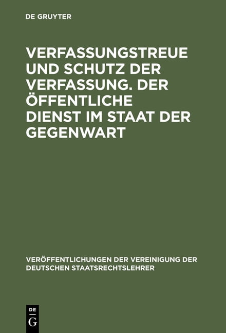 Verfassungstreue Und Schutz Der Verfassung. Der ?ffentliche Dienst Im ...