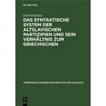 thumbnail image 1 of VerÃ¶ffentlichungen Des Instituts FÃ¼r Sla Das Syntaktische System Der Altslavischen Partizipien Und Sein VerhÃ¤ltnis Zum Griechischen, Book 27, (Hardcover), 1 of 1