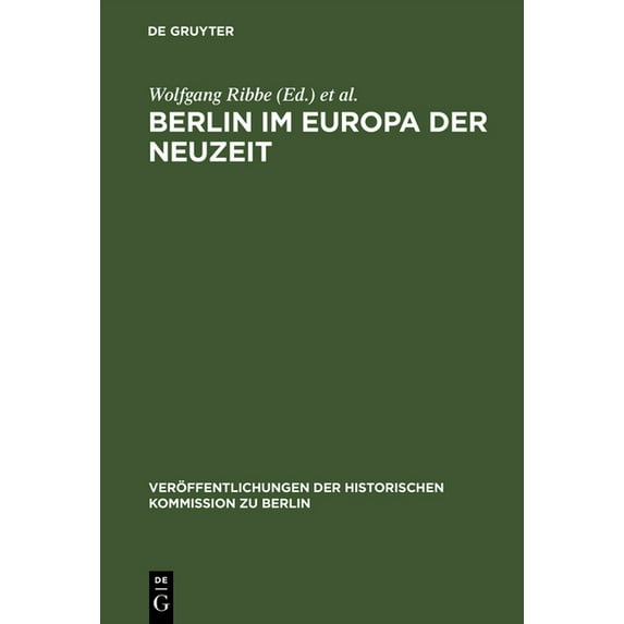 Veröffentlichungen der Historischen Kommission Zu Berlin: Berlin im Europa der Neuzeit (Hardcover)