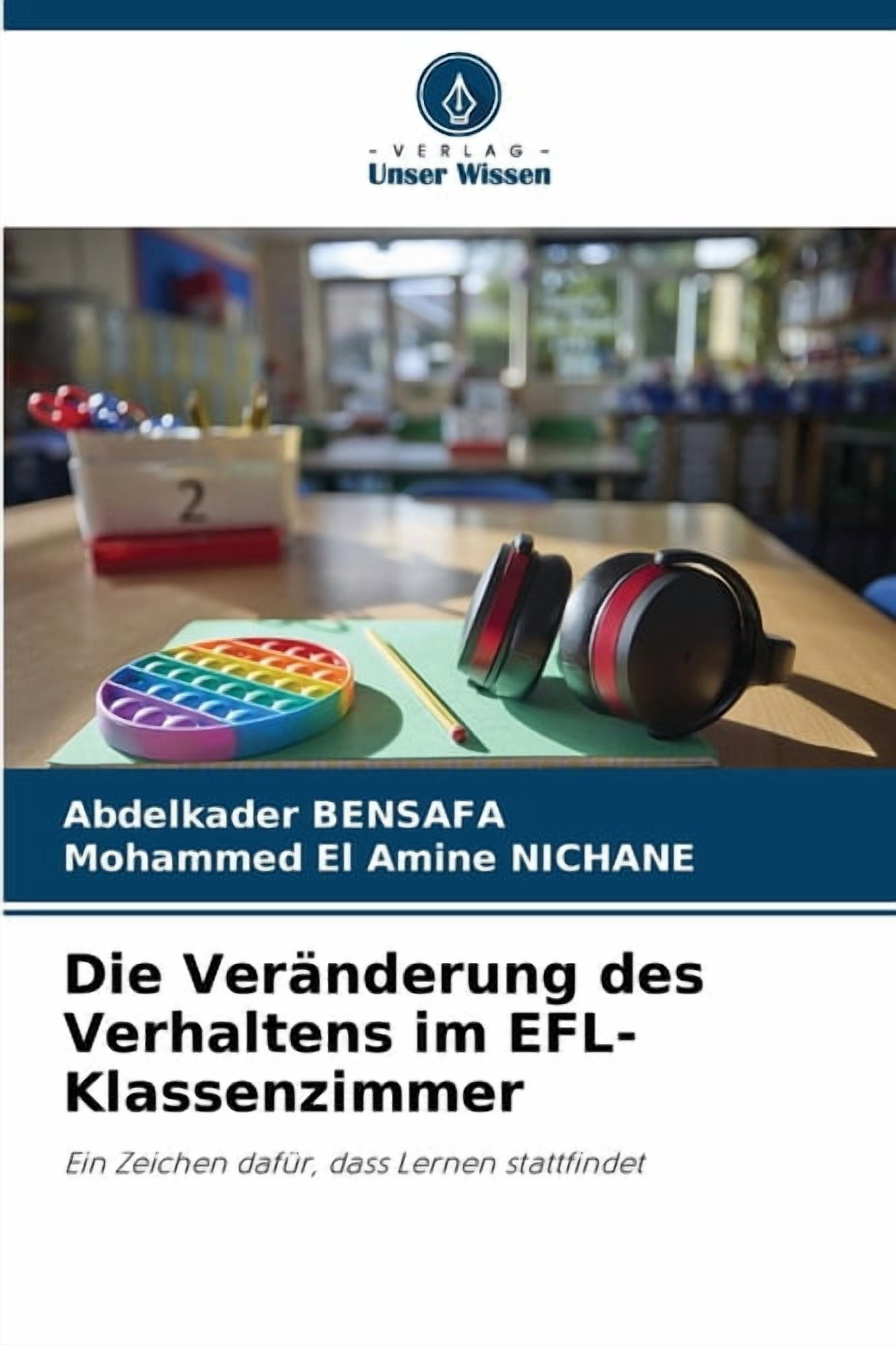 Die VerÃ¤nderung des Verhaltens im EFL-Klassenzimmer, (Paperback)