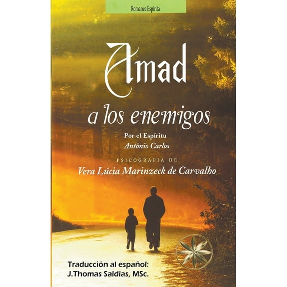 Vera Lúcia Marinzeck de Carvalho Amad a los Enemigos, (Paperback)