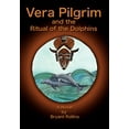 thumbnail image 1 of Vera Pilgrim and the Ritual of the Dolphins, (Hardcover), 1 of 3