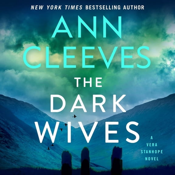Vera Stanhope: The Dark Wives : A Vera Stanhope Novel (Series #11) (CD-Audio)
