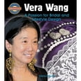 thumbnail image 1 of Pre-Owned Vera Wang: A Passion for Bridal and Lifestyle Design (Paperback) 0778725448 9780778725442, 1 of 1