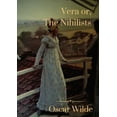 thumbnail image 1 of Vera or, The Nihilists: A melodramatic tragedy by Oscar Wilde loosely based on the life of Vera Zasulich, (Paperback), 1 of 1