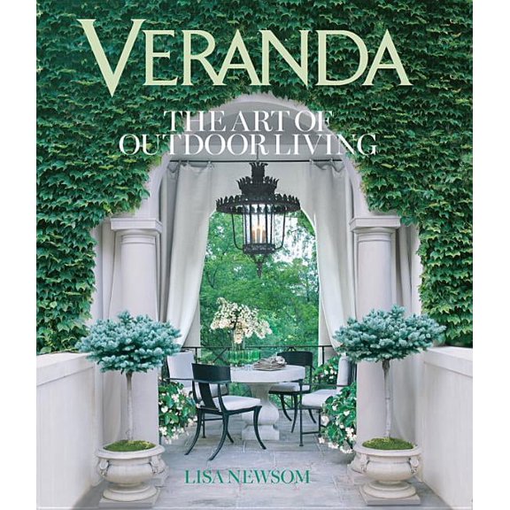 Veranda: The Art of Outdoor Living (Hardcover)