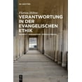 thumbnail image 1 of Verantwortung in Der Evangelischen Ethik: Begriff - Imagination - Soziale PRAXIS, (Hardcover), 1 of 1