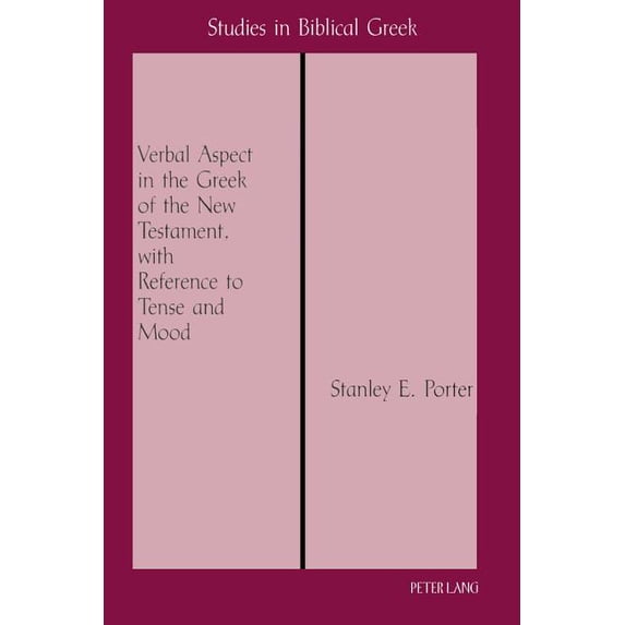 Verbal Aspect in the Greek of the New Testament, with Reference to Tense and Mood : Third Printing (Edition 2) (Paperback)