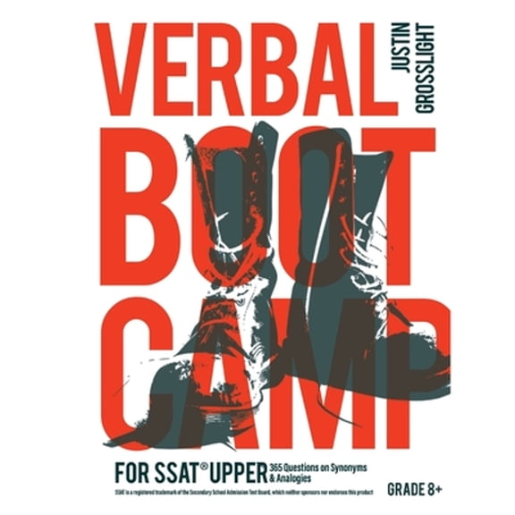 Verbal Boot Camp for the SSAT Upper: 365 Questions on Synonyms & Analogies (Paperback) by Justin Grosslight