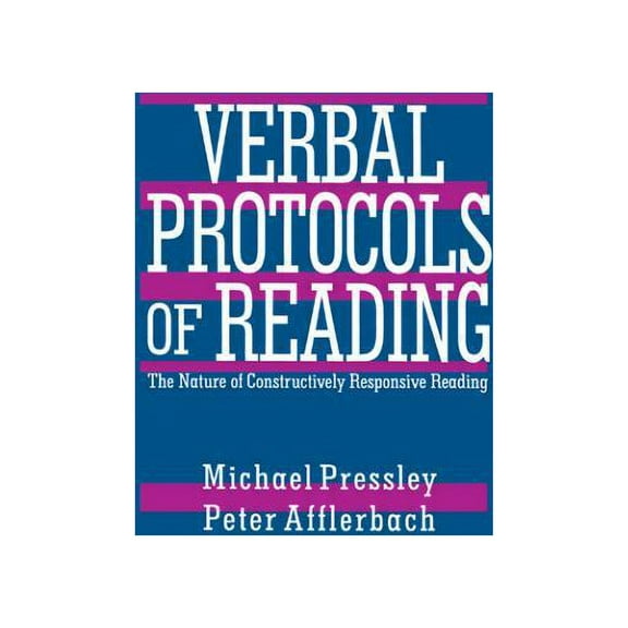 Verbal Protocols of Reading: The Nature of Constructively Responsive Reading (Paperback)