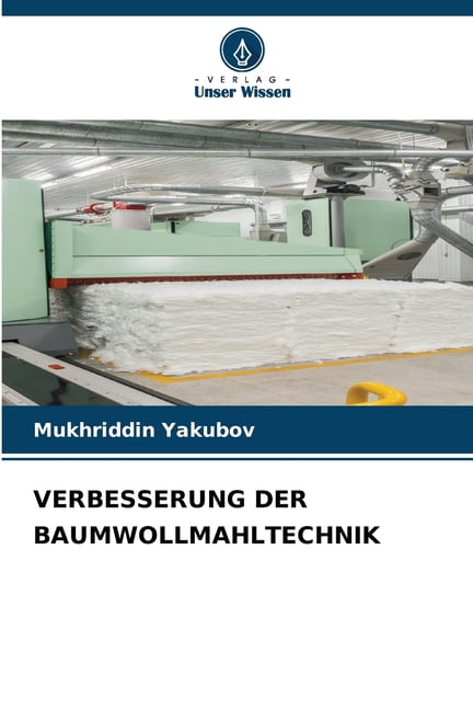 Verbesserung Der Baumwollmahltechnik, (Paperback)