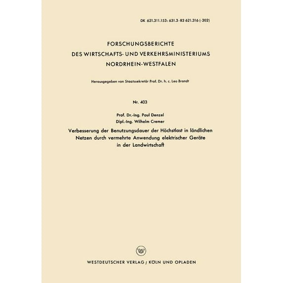 Forschungsberichte Des Wirtschafts- Und Verbesserung Der Benutzungsdauer Der Höchstlast in Ländlichen Netzen Durch Vermehrte Anwendung Elektrischer Geräte in De, Book 403, (Paperback)