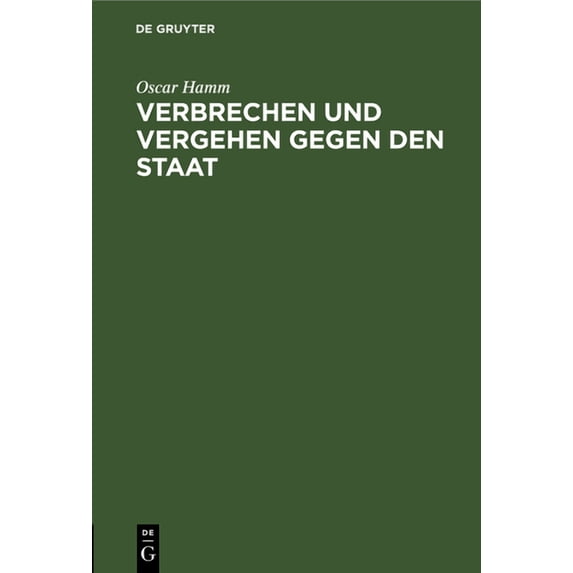Verbrechen und Vergehen gegen den Staat, (Hardcover)