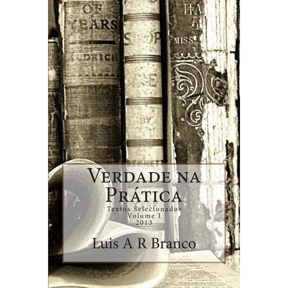 Verdade na Prtica: Textos Selecionados (Paperback)