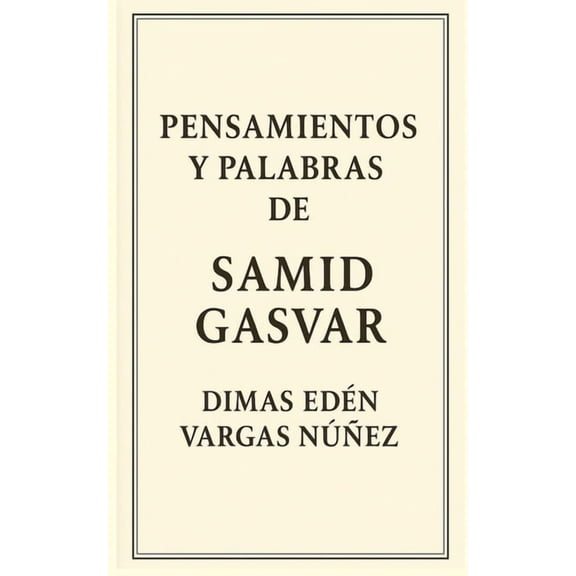 Verdades Cortas: Golpes de la Conciencia Pensamientos Y Palabras de Samid Gasvar, (Paperback)