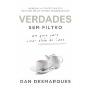 Unfiltered Truths / Verdades Sem filtro A Blueprint for Living Above Chaos / Um Guia Para Viver Al m do Caos, Paperback