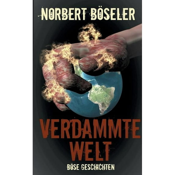 Verdammte Welt - Böse Geschichten, (Paperback)