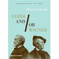 thumbnail image 1 of Verdi And/Or Wagner: Two Men, Two Worlds, Two Centuries (Paperback), 1 of 1