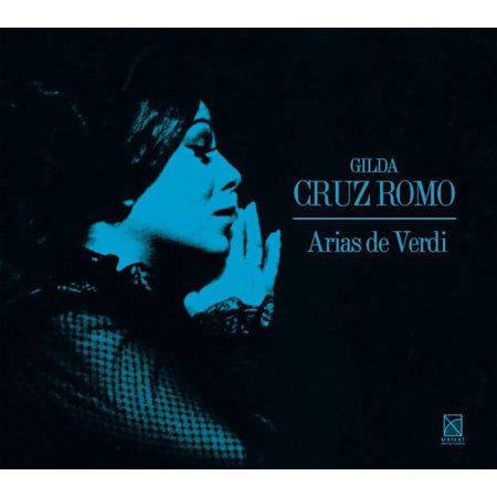 Verdi / Cruz-Romo - Gilda Cruz-Romo: Arias de Verdi - Music & Performance - CD