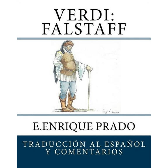 Verdi: Falstaff: Traduccion Al Espanol y Comentarios