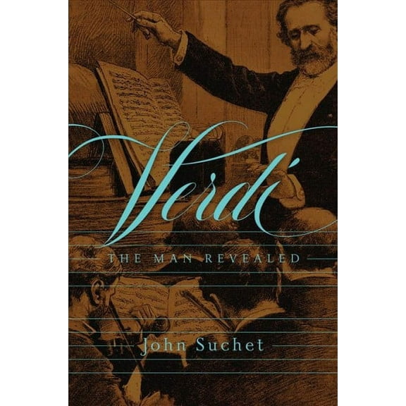 Verdi : The Man Revealed (Hardcover)