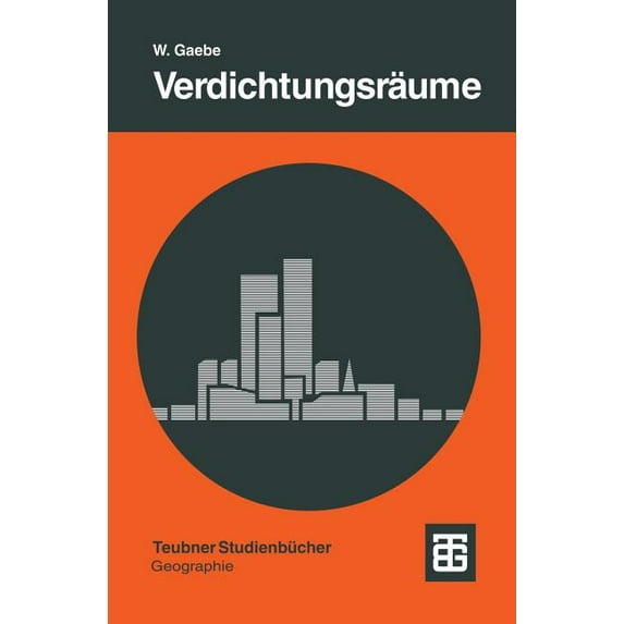 Verdichtungsräume: Strukturen Und Prozesse in Weltweiten Vergleichen, (Paperback)