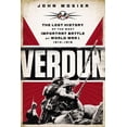 thumbnail image 1 of Verdun: The Lost History of the Most Important Battle of World War I, 1914-1918, (Paperback), 1 of 1